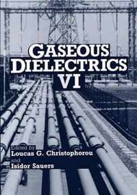 Gaseous Dielectrics VI