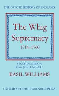 The Whig Supremacy 1714-1760