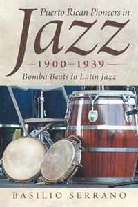 Puerto Rican Pioneers in Jazz, 1900-1939