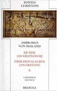 De fide ad Gratianum - Ãœber den Glauben an Gratian - Teilband 2