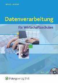 Datenverarbeitung für Wirtschaftsschulen. Lehr- / Fachbuch