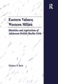 Eastern Values; Western Milieu