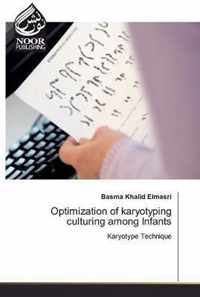 Optimization of karyotyping culturing among Infants