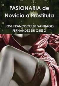 Pasionaria De Novicia a Prostituta