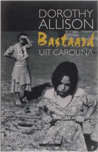 BASTAARD UIT CAROLINA - Allison, Dorothy