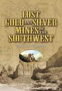 Lost Gold and Silver Mines of the Southwest