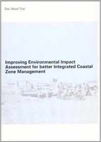 Improving Environmental Impact Assessment for Better Integrated Coastal Zone Management