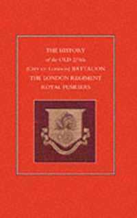 History of the Old 2/4th (City of London) Battalion the London Regiment Royal Fusiliers