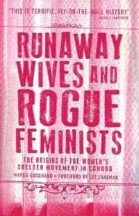 Runaway Wives and Rogue Feminists