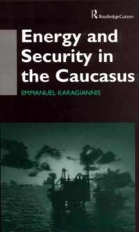 Energy and Security in the Caucasus