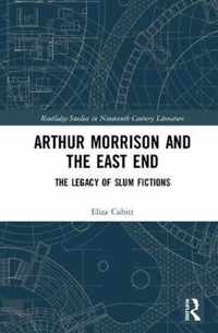 Arthur Morrison and the East End