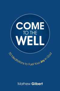 Come to the Well