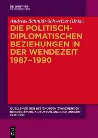 Die politisch-diplomatischen Beziehungen in der Wendezeit 1987-1990