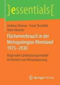 Flaechenverbrauch in der Metropolregion Rheinland 1975 2030