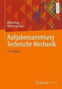 Aufgabensammlung Technische Mechanik