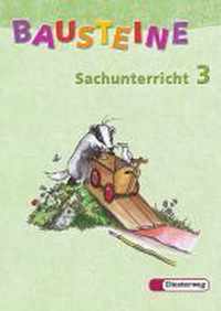 Bausteine Sachunterricht 3. Schülerbuch. Neubearbeitung