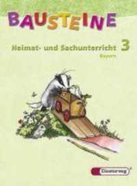 Bausteine Heimat- und Sachunterricht 3. Schülerband. Bayern