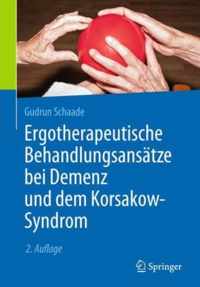 Ergotherapeutische Behandlungsansaetze bei Demenz und dem Korsakow Syndrom