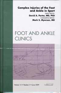 Complex Injuries of the Foot and Ankle in Sport, An Issue of Foot and Ankle Clinics