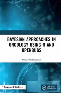 Bayesian Approaches in Oncology Using R and OpenBUGS