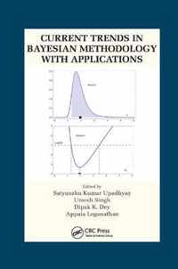 Current Trends in Bayesian Methodology with Applications