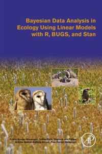 Bayesian Data Analysis in Ecology Using Linear Models with R, BUGS, and Stan