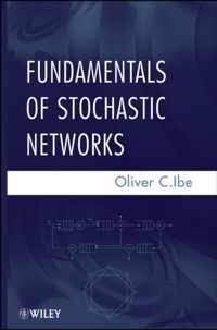 Fundamentals of Stochastic Networks