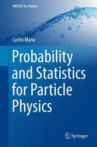 Probability and Statistics for Particle Physics