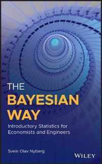 The Bayesian Way: Introductory Statistics for Economists and Engineers