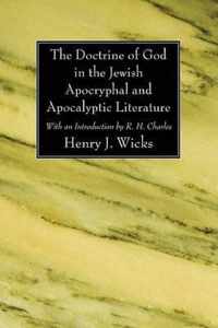 The Doctrine of God in the Jewish Apocryphal and Apocalyptic Literature