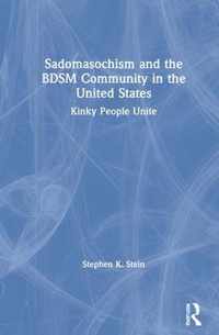 Sadomasochism and the BDSM Community in the United States