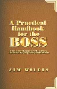 A Practical Handbook for the Boss