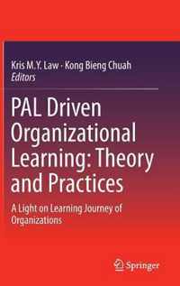 PAL Driven Organizational Learning Theory and Practices