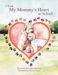 I Took My Mommy's Heart to School