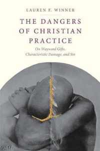 The Dangers of Christian Practice