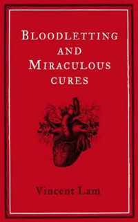 Bloodletting and Miraculous Cures