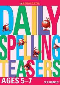 Daily Spelling Teasers Ages 5-7