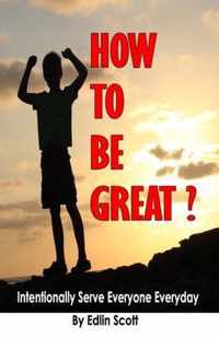 How To Be Great?