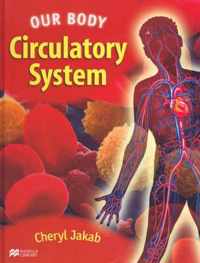 Our Body Circulatory System Macmillan Library