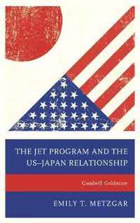 The JET Program and the US-Japan Relationship