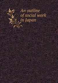 An outline of social work in Japan