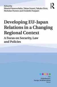 Developing Eu-japan Relations in a Changing Regional Context