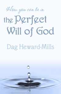 How You Can be in the Perfect Will of God