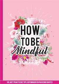 How to be mindful