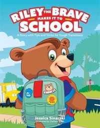 Riley the Brave Makes it to School