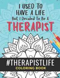 Therapist Life Coloring Book