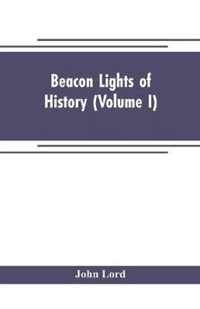 Beacon lights of history (Volume I)