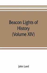 Beacon lights of history (Volume XIV)