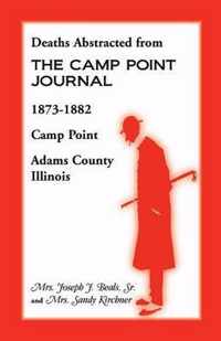 Deaths Abstracted from the Camp Point Journal, 1873-1882, Camp Point, Adams County, Illinois