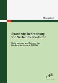 Spanende Bearbeitung von Verbundwerkstoffen